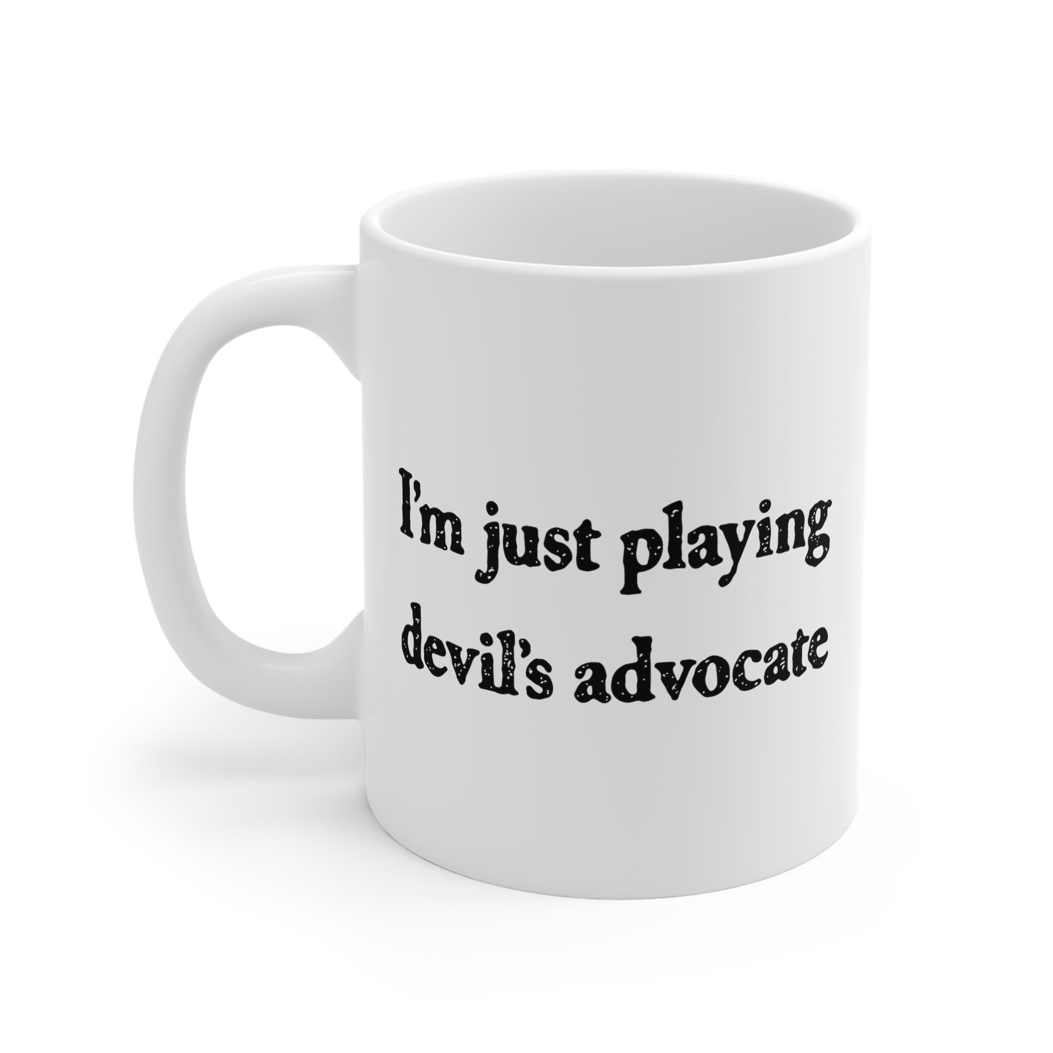 I'm Just Playing Devil's Advocate Coffee Mug - White Ceramic Mug