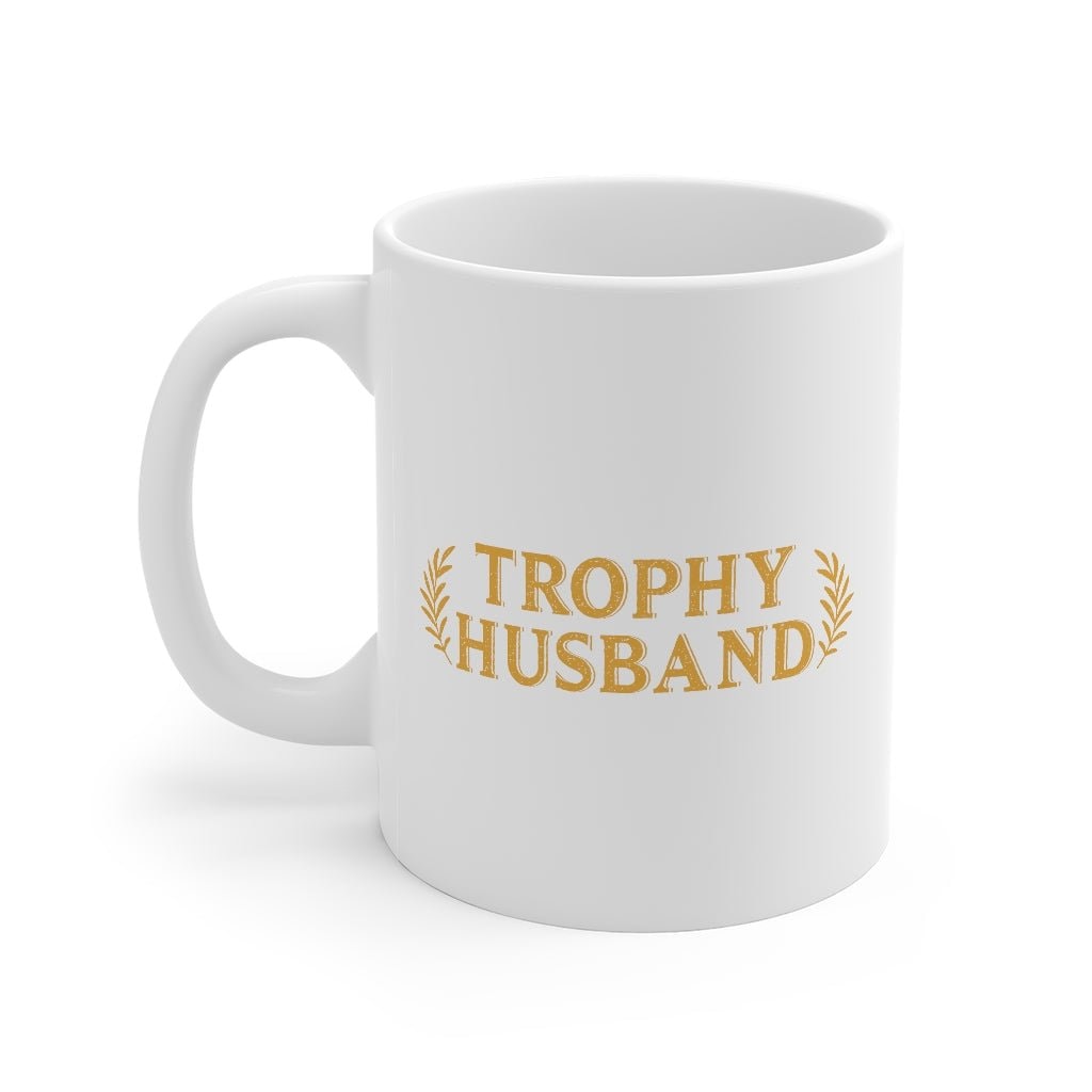 Trophy Husband Coffee Mug - White Ceramic Mug
