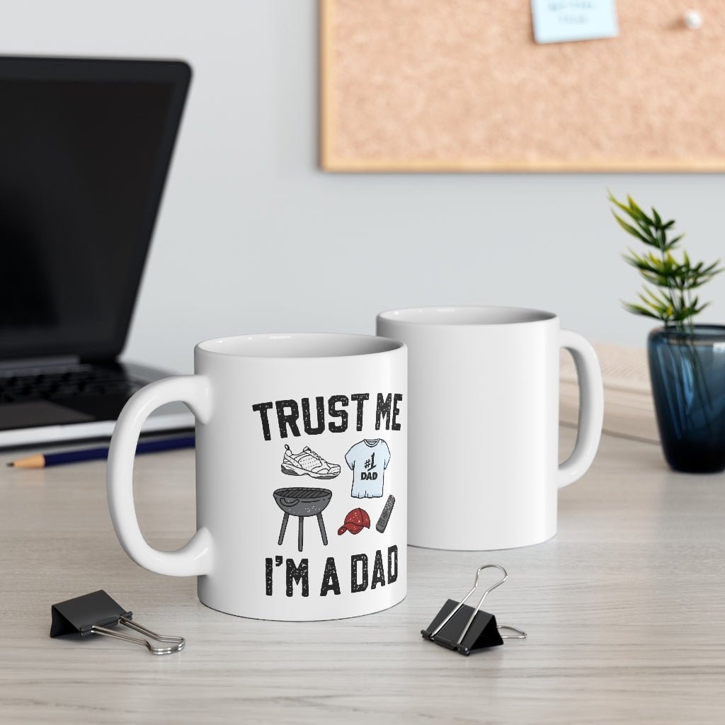 Trust Me I'm a Dad Coffee Mug - White Ceramic Mug
